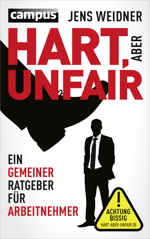 Cover: 9783593399010 | Hart, aber unfair | Ein gemeiner Ratgeber für Arbeitnehmer | Weidner