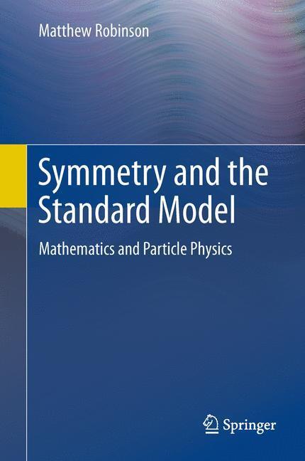 Cover: 9781489997777 | Symmetry and the Standard Model | Mathematics and Particle Physics