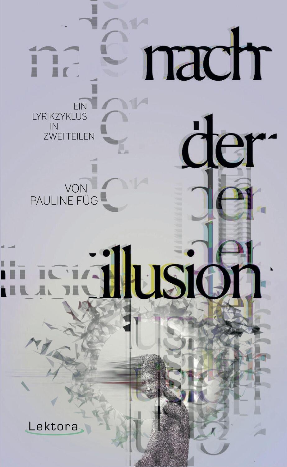 Cover: 9783954612000 | Nach der Illusion | Ein Lyrikzyklus in zwei Teilen | Pauline Füg