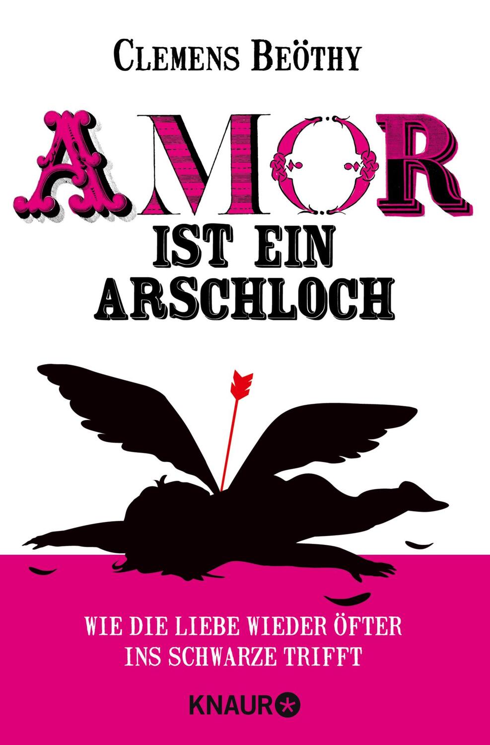 Cover: 9783426785621 | Amor ist ein Arschloch | Clemens Beöthy | Taschenbuch | Paperback