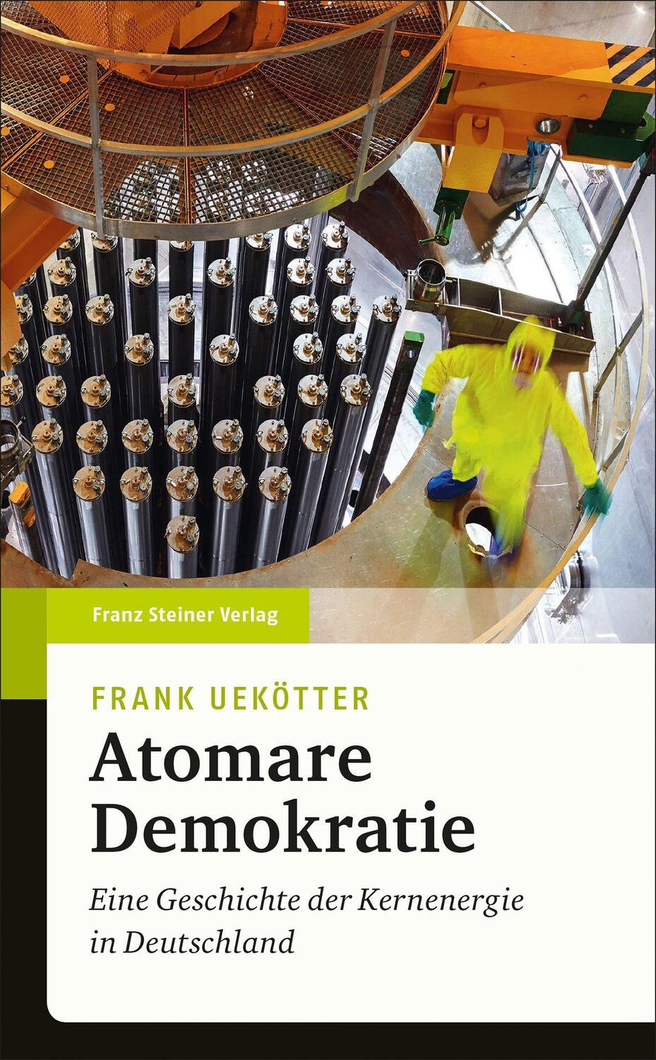 Cover: 9783515132572 | Atomare Demokratie | Eine Geschichte der Kernenergie in Deutschland
