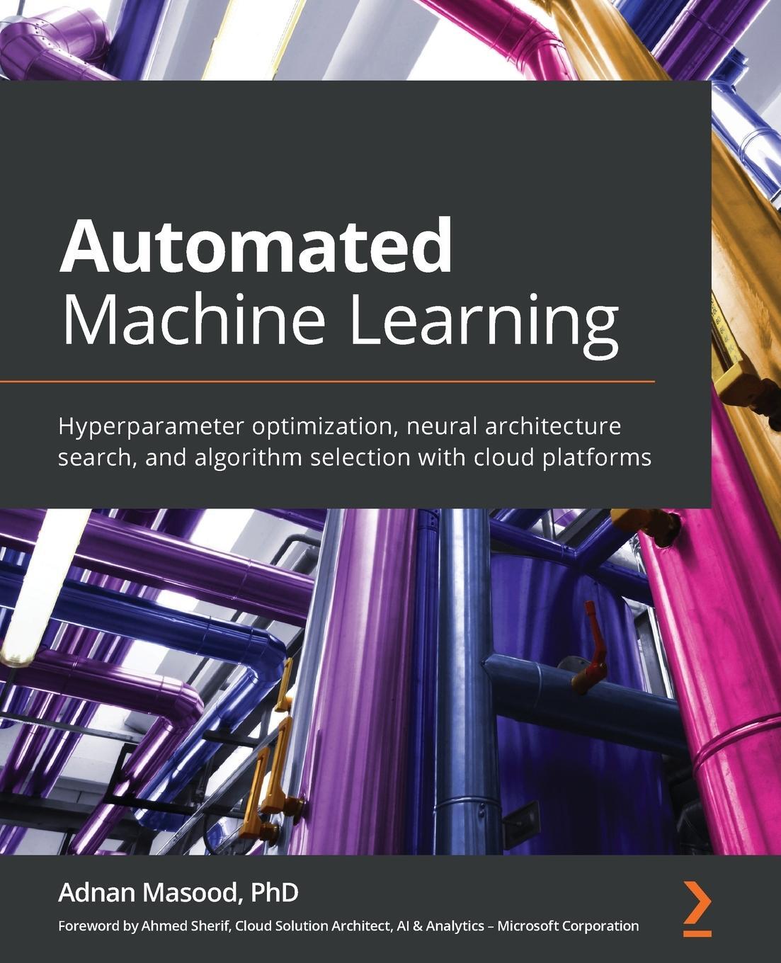 Cover: 9781800567689 | Automated Machine Learning | Adnan Masood | Taschenbuch | Paperback