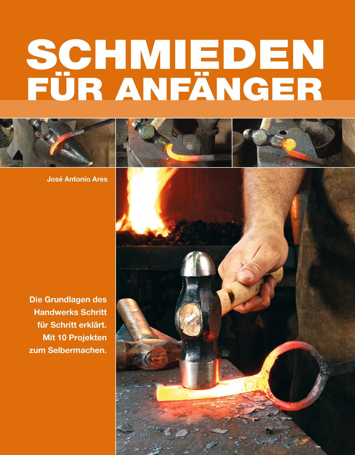 Cover: 9783938711866 | Schmieden für Anfänger | José Antonio Ares | Buch | Deutsch | 2018