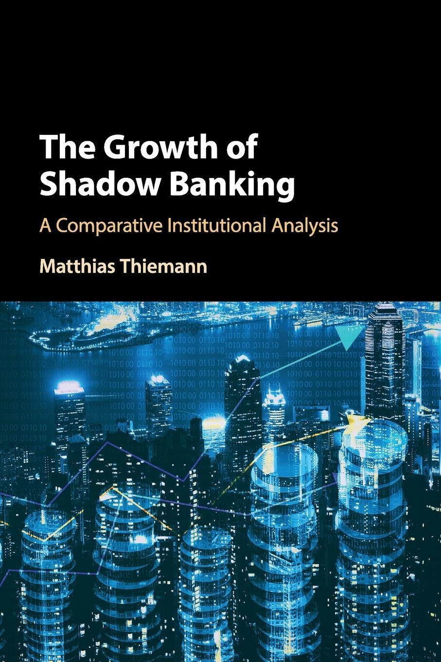 Cover: 9781316614167 | The Growth of Shadow Banking | Matthias Thiemann | Taschenbuch | 2020