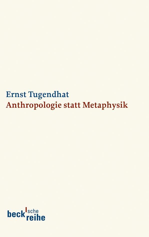 Anthropologie statt Metaphysik - Tugendhat, Ernst