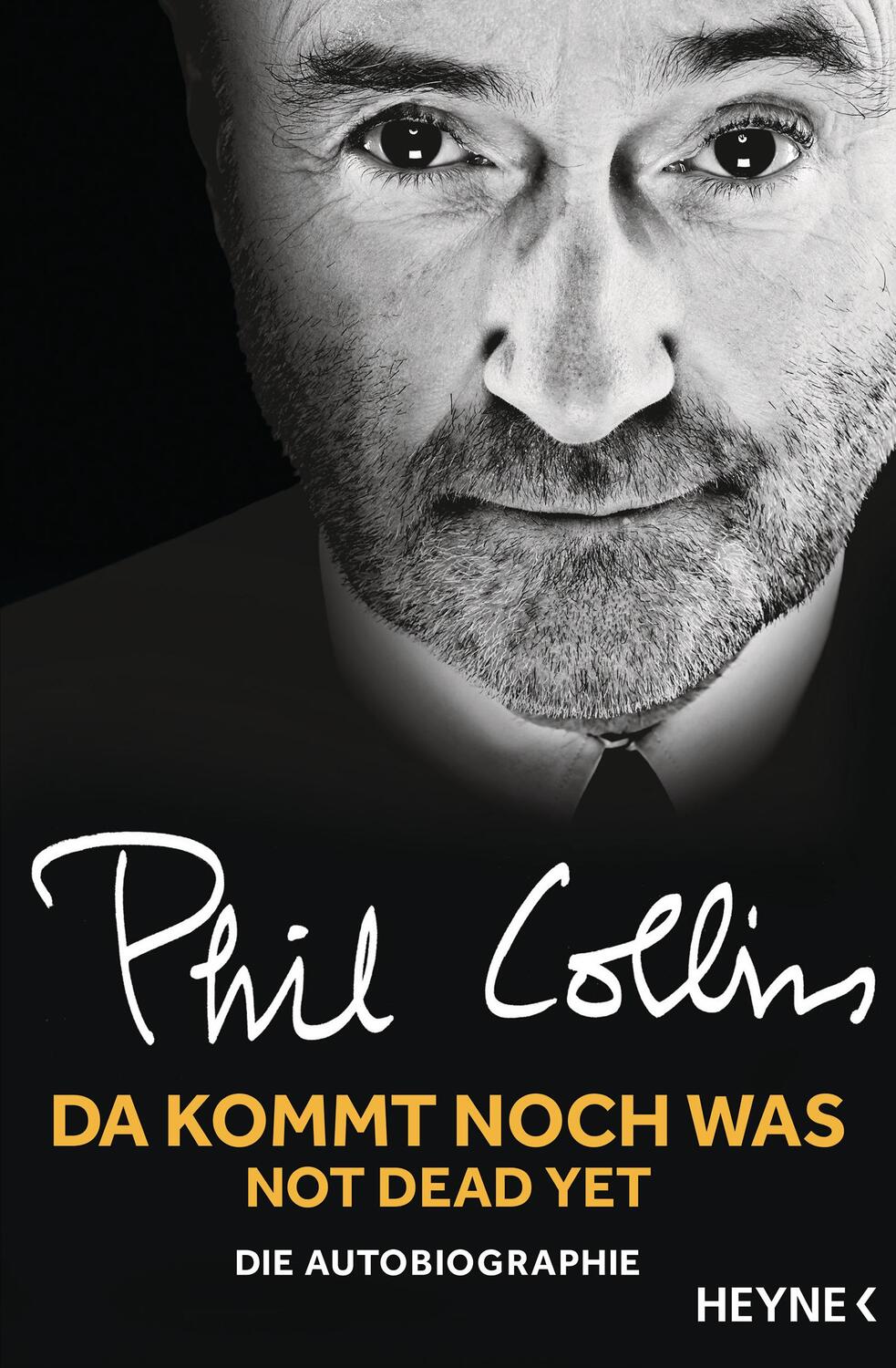 Cover: 9783453605510 | Da kommt noch was - Not dead yet | Die Autobiographie | Phil Collins