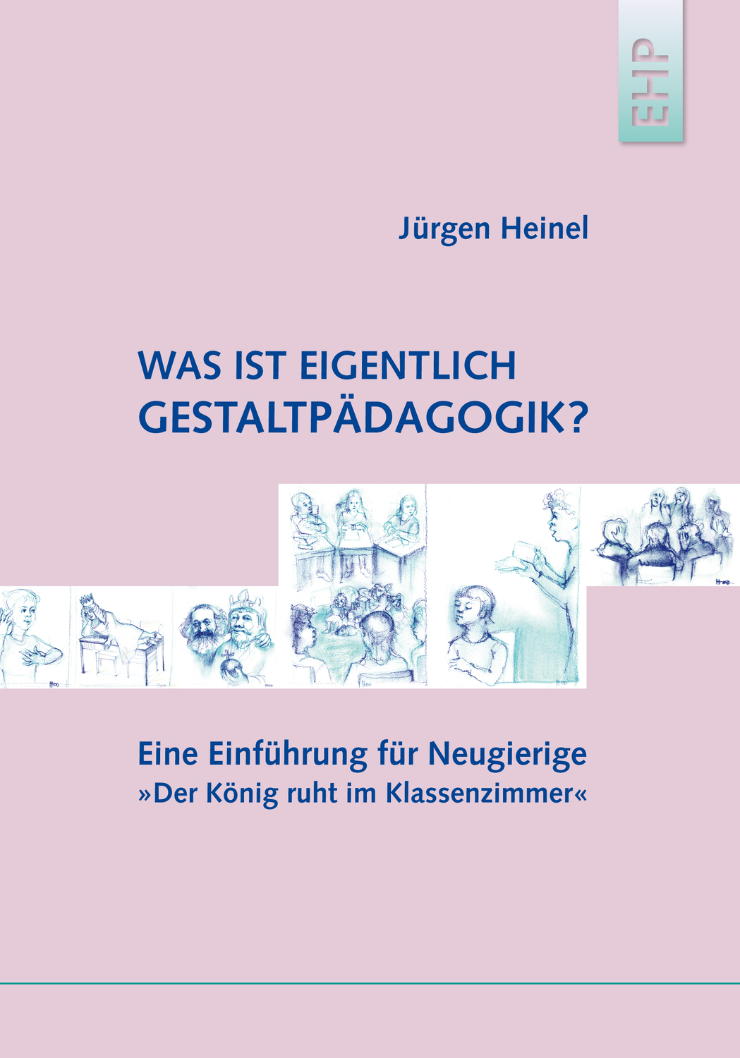Cover: 9783897970878 | Was ist eigentlich Gestaltpädagogik? | Jürgen Heinel | Buch | 126 S.