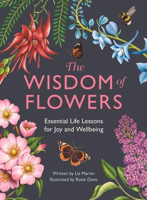 Cover: 9781912785896 | The Wisdom of Flowers | Essential Life Lessons for Joy and Wellbeing