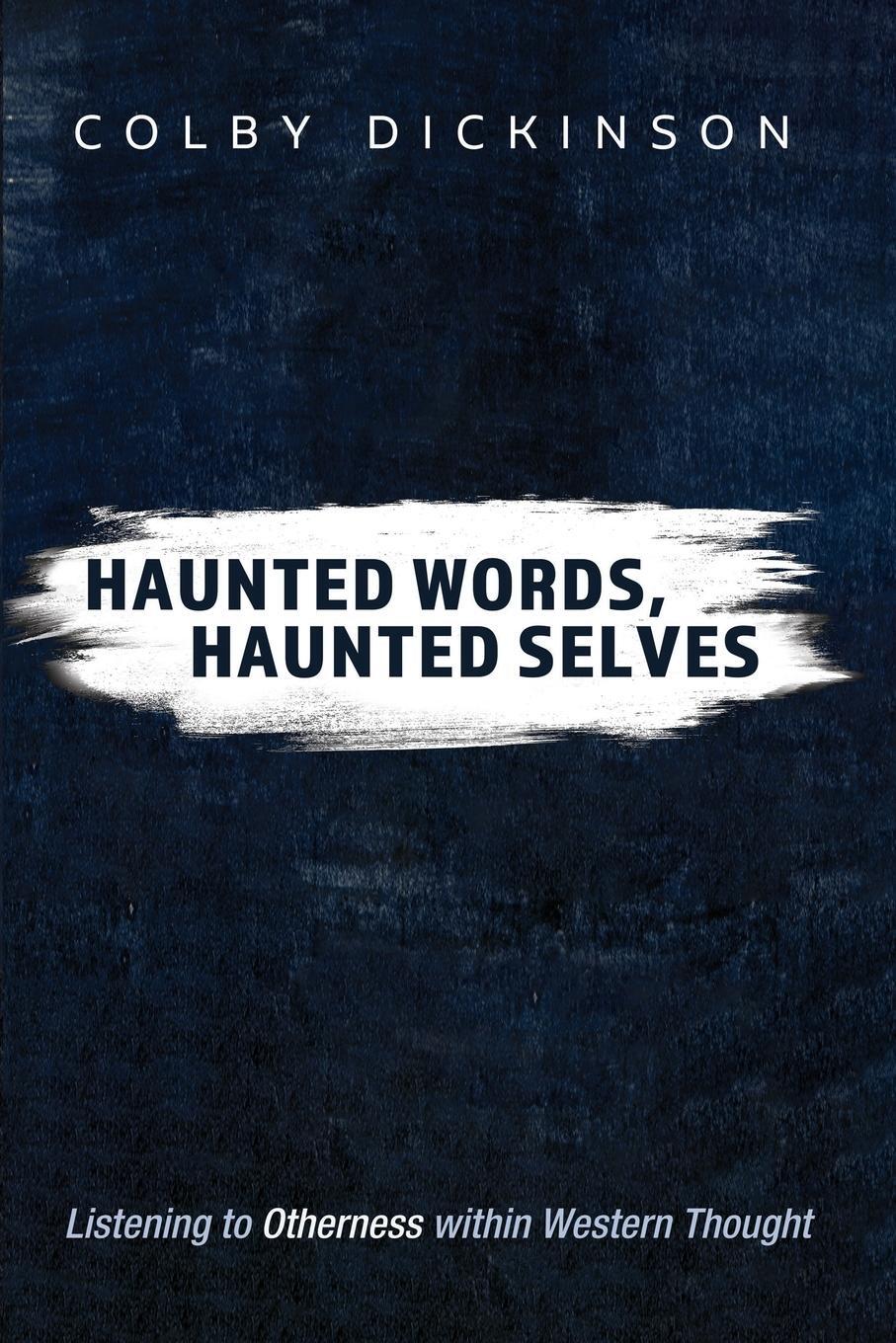 Cover: 9781666769210 | Haunted Words, Haunted Selves | Colby Dickinson | Taschenbuch | 2024