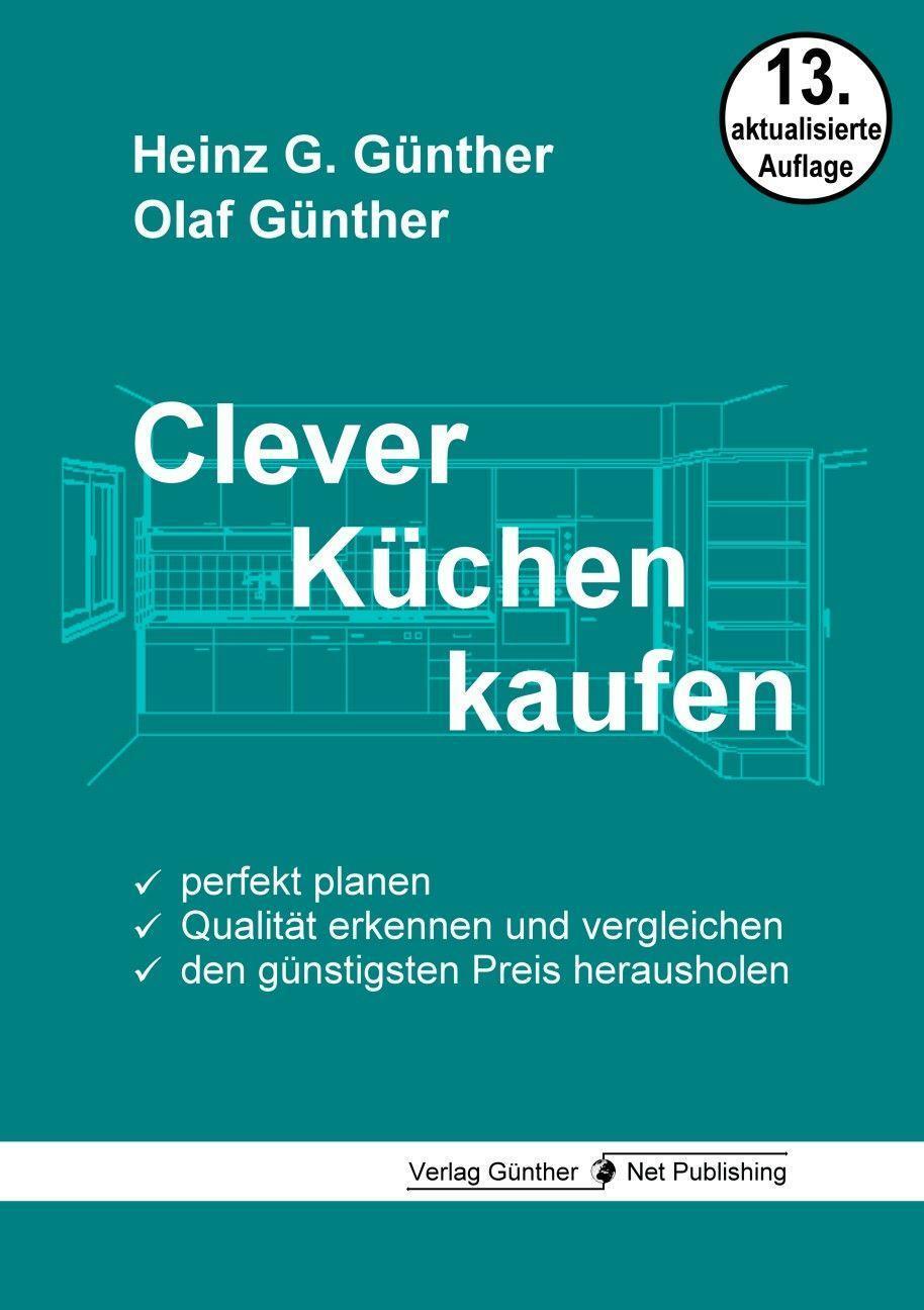Cover: 9783947557134 | Clever Küchen kaufen | Heinz G. Günther (u. a.) | Taschenbuch | 2022