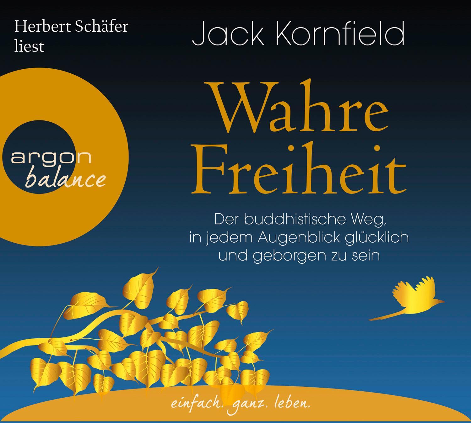 Cover: 9783839881637 | Wahre Freiheit | Jack Kornfield | Audio-CD | 6 Audio-CDs | Deutsch