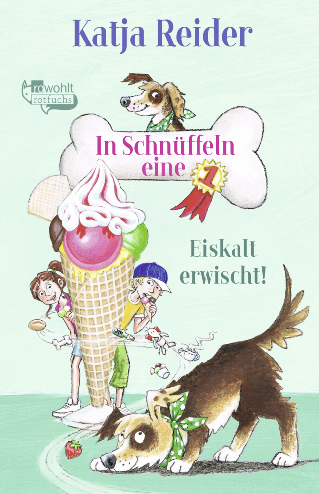 Cover: 9783499217678 | In Schnüffeln eine 1: Eiskalt erwischt! | Katja Reider | Buch | 2017