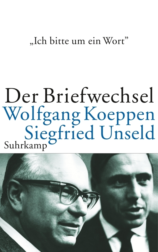 Cover: 9783518417683 | 'Ich bitte um ein Wort . . .' | Wolfgang Koeppen (u. a.) | Buch | 2006