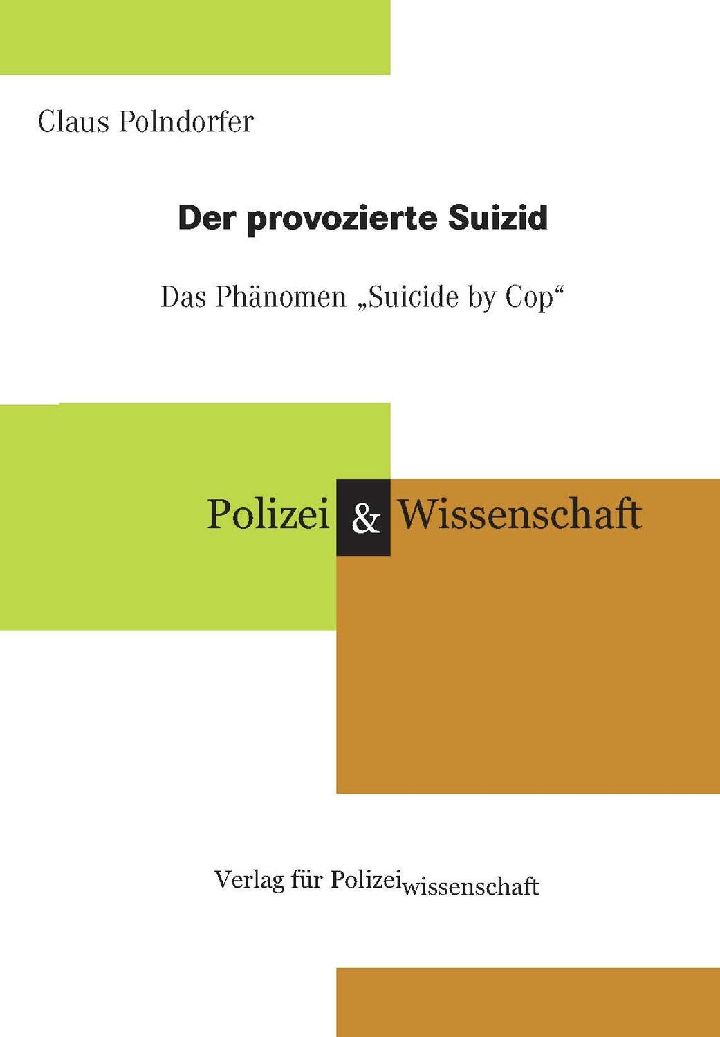 Cover: 9783866763944 | Der provozierte Suizid - das Phänomen "Suicide by Cop" | Polndorfer