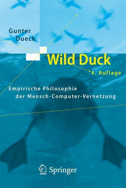 Cover: 9783540482482 | Wild Duck | Empirische Philosophie der Mensch-Computer-Vernetzung