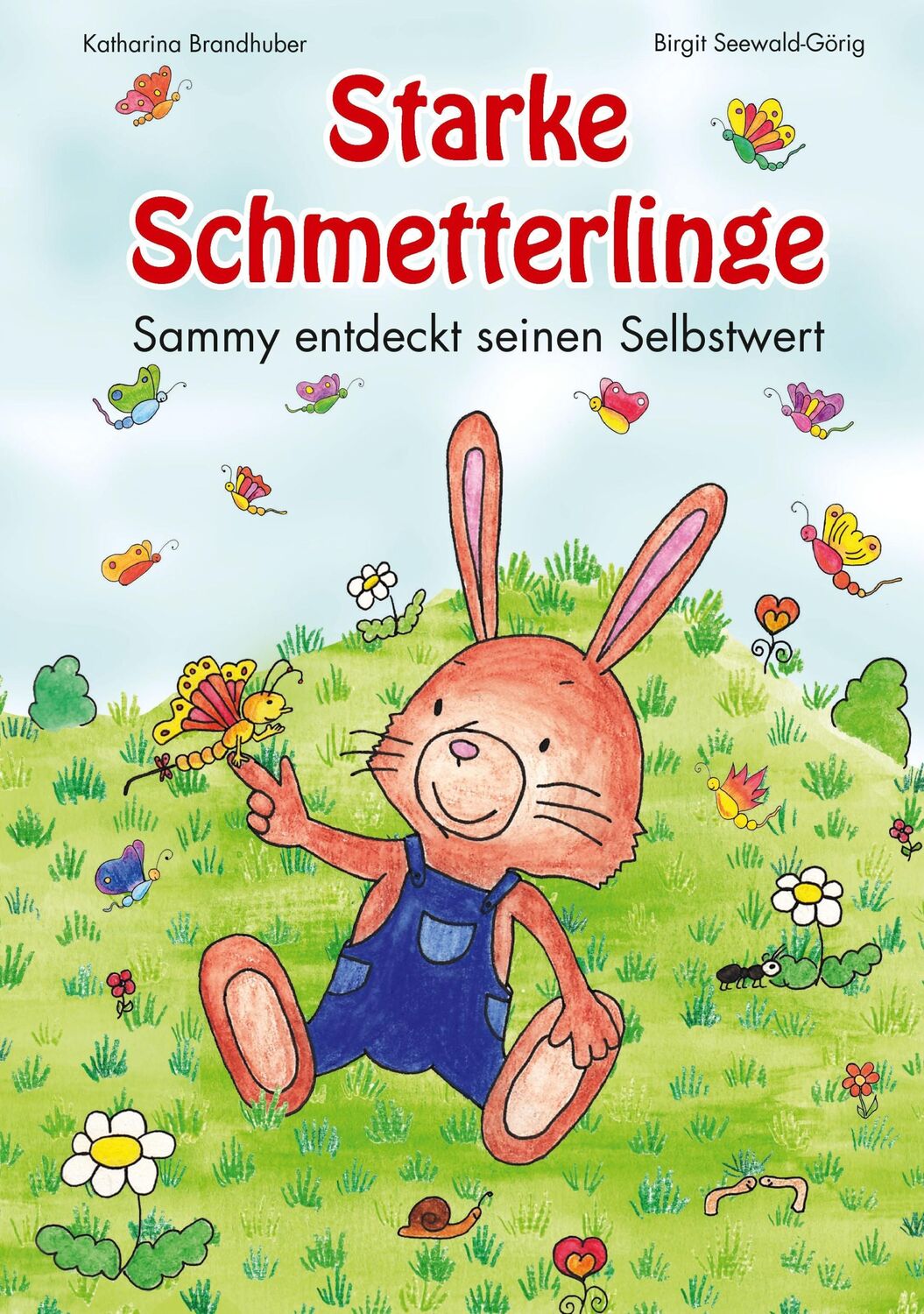 Cover: 9783734777509 | Starke Schmetterlinge | Sammy entdeckt seinen Selbstwert | Taschenbuch