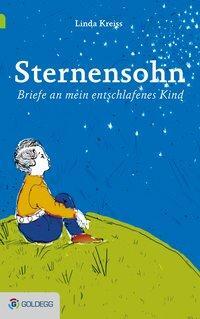 Cover: 9783902991072 | Sternensohn | Briefe an mein entschlafenes Kind | Linda Kreiss | 2014