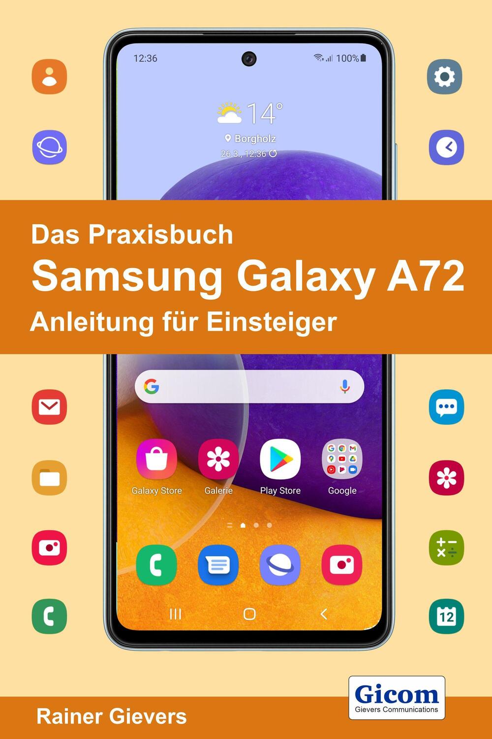 Cover: 9783964691422 | Das Praxisbuch Samsung Galaxy A72 - Anleitung für Einsteiger | Gievers