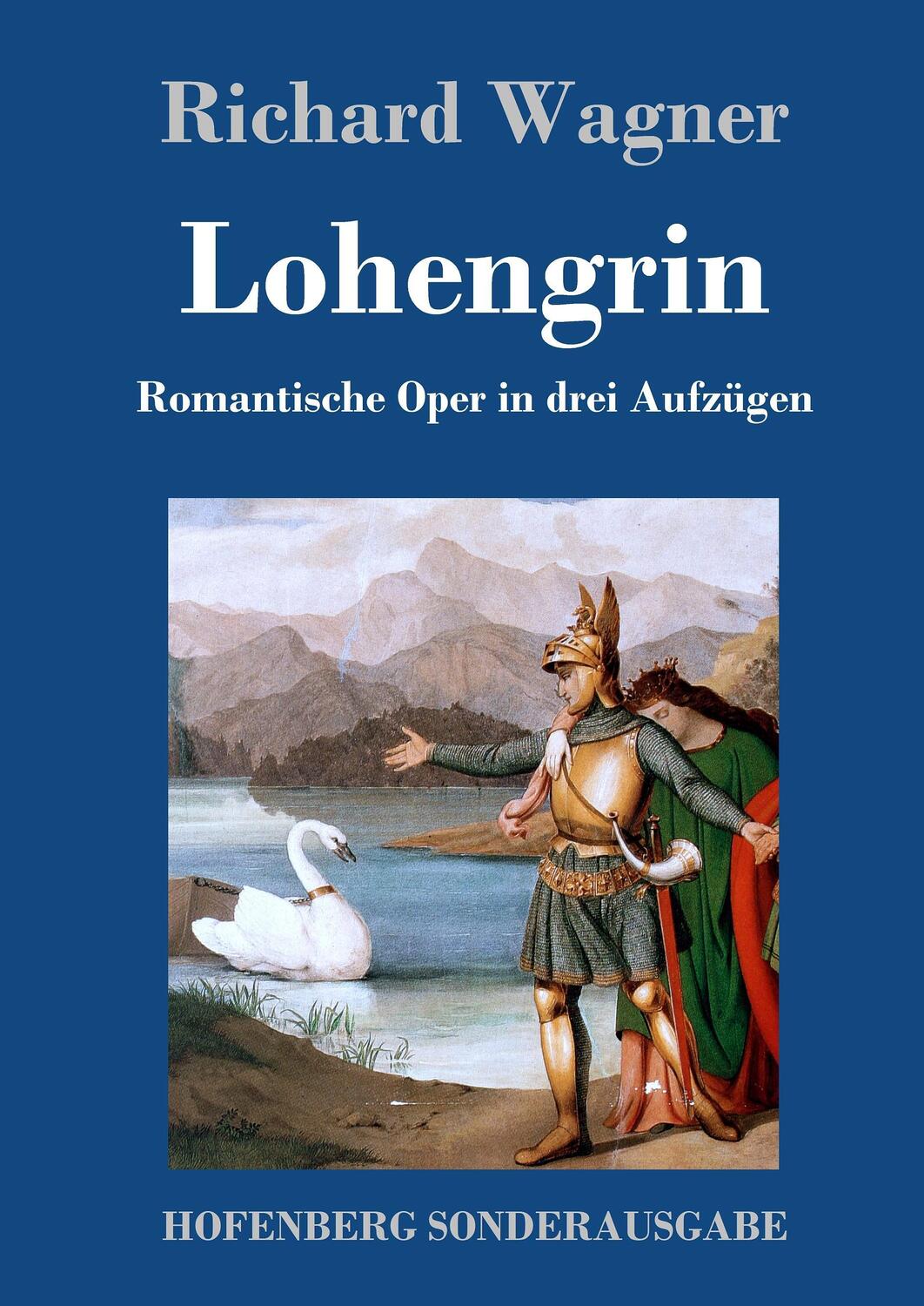 Cover: 9783743707924 | Lohengrin | Romantische Oper in drei Aufzügen | Richard Wagner | Buch