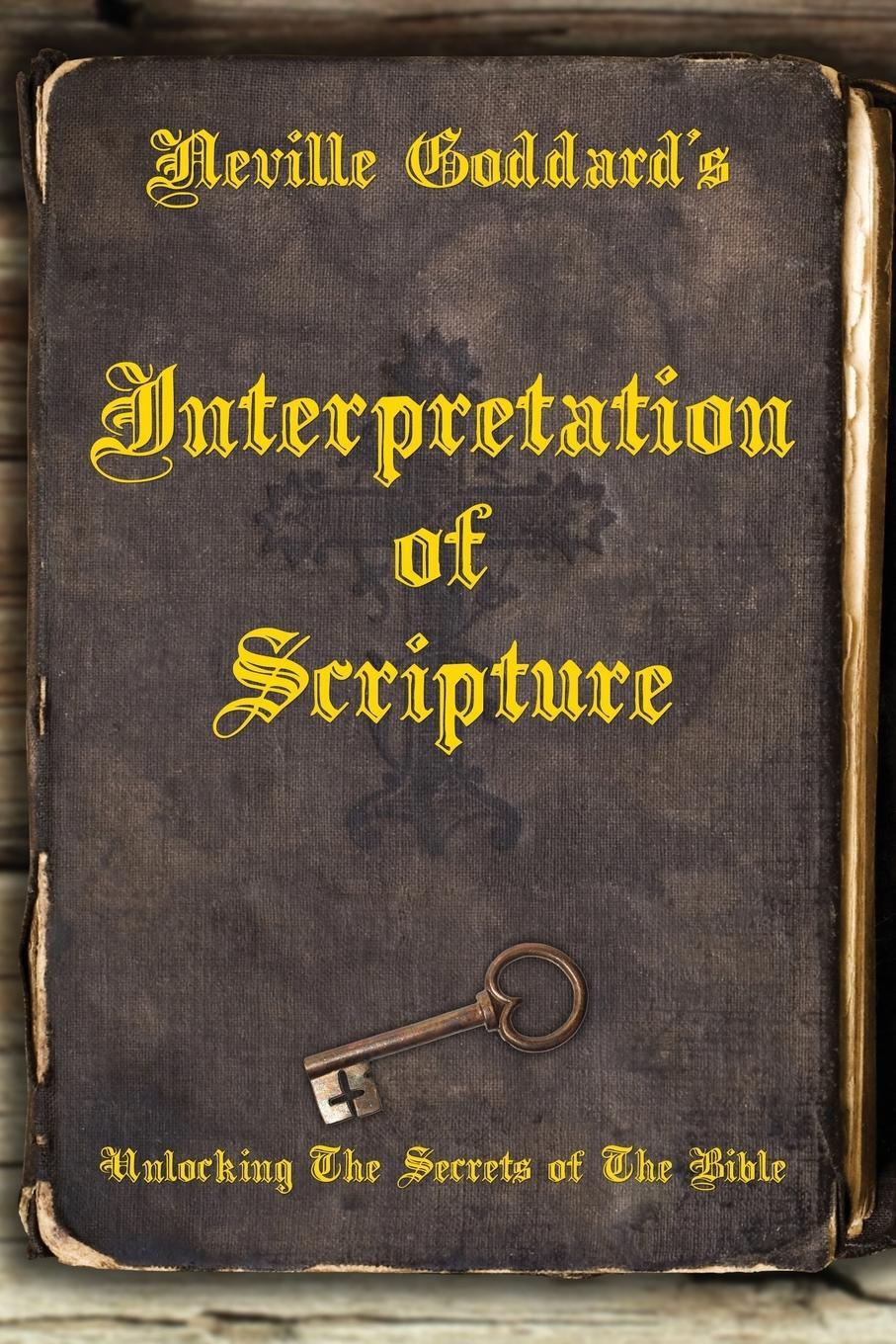Cover: 9780999543542 | Neville Goddard's Interpretation of Scripture | Neville Goddard | Buch