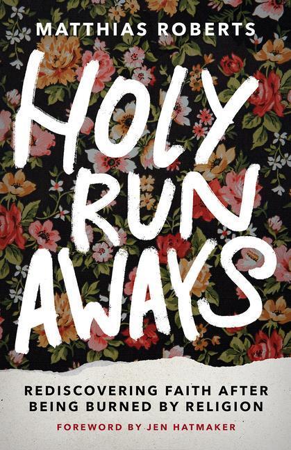 Cover: 9781506485652 | Holy Runaways | Rediscovering Faith After Being Burned by Religion