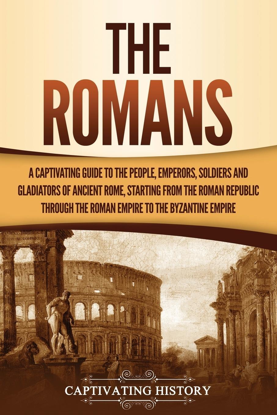 Cover: 9781637163078 | The Romans | Captivating History | Taschenbuch | Paperback | Englisch