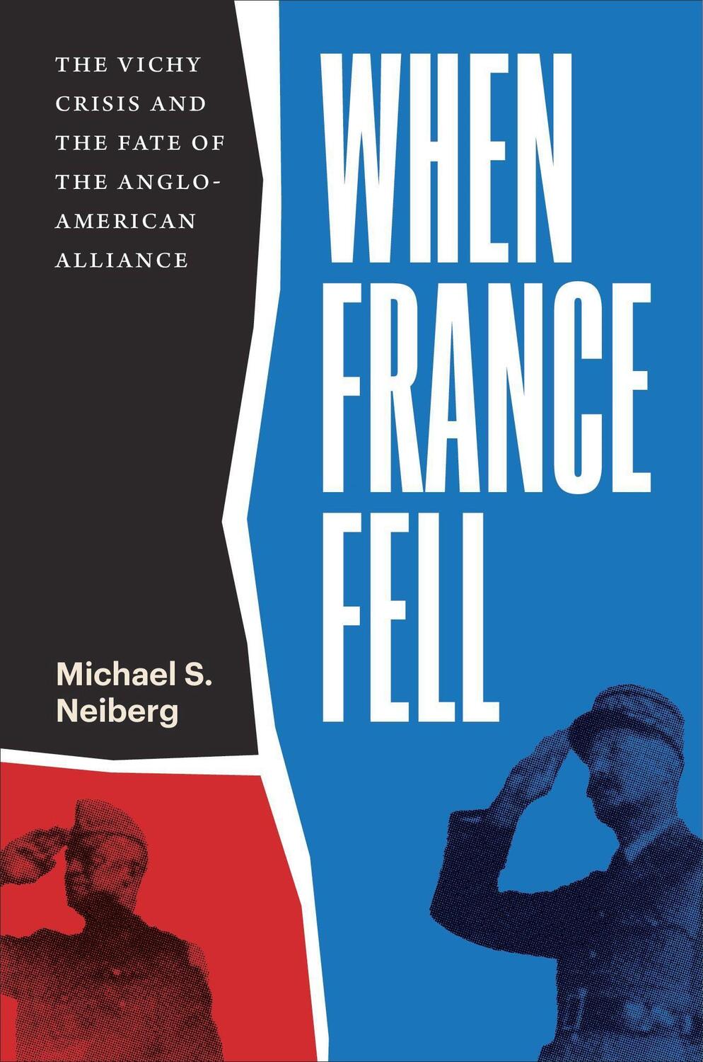 Cover: 9780674258563 | When France Fell | Michael S Neiberg | Buch | Gebunden | Englisch