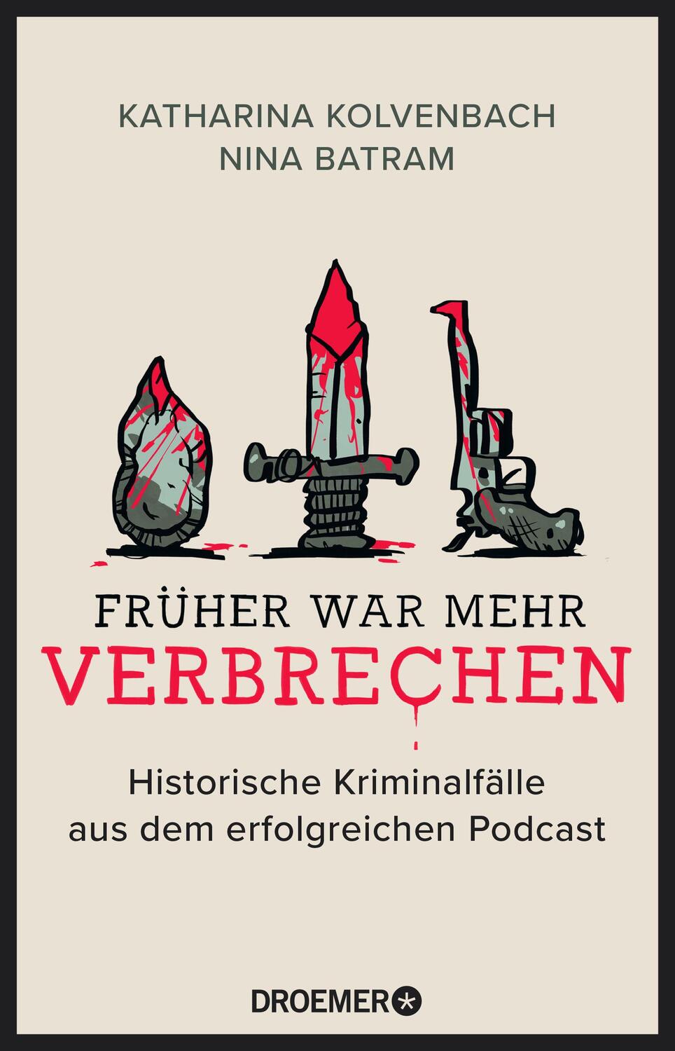 Cover: 9783426303115 | Früher war mehr Verbrechen | Katharina Kolvenbach (u. a.) | Buch