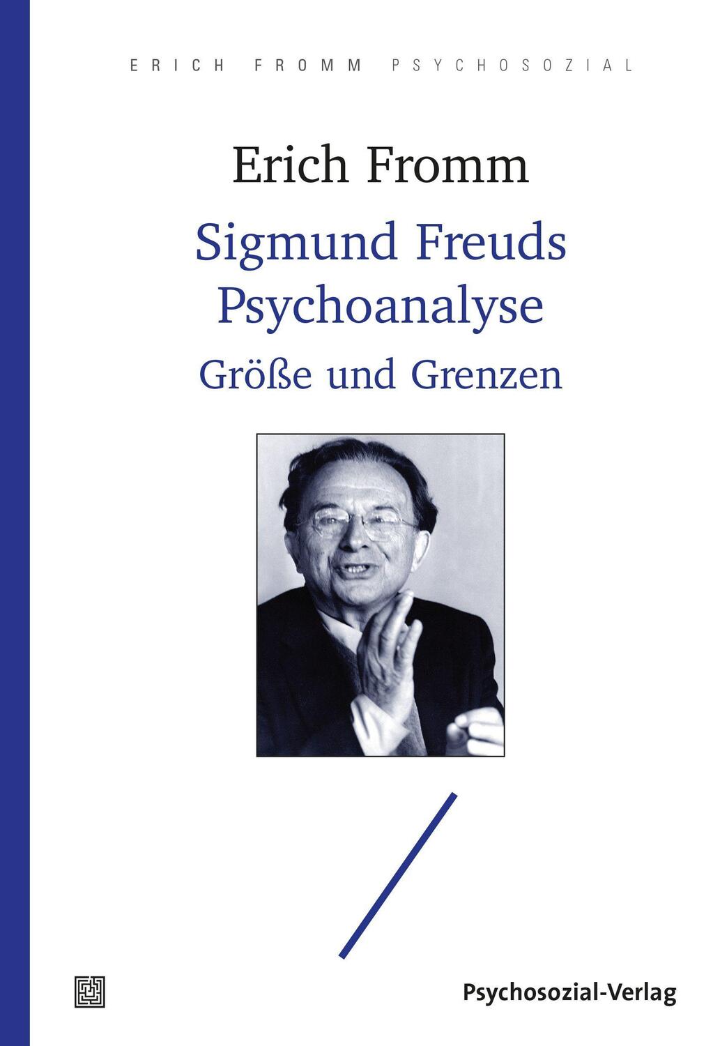 Cover: 9783837930047 | Sigmund Freuds Psychoanalyse | Größe und Grenzen | Erich Fromm | Buch