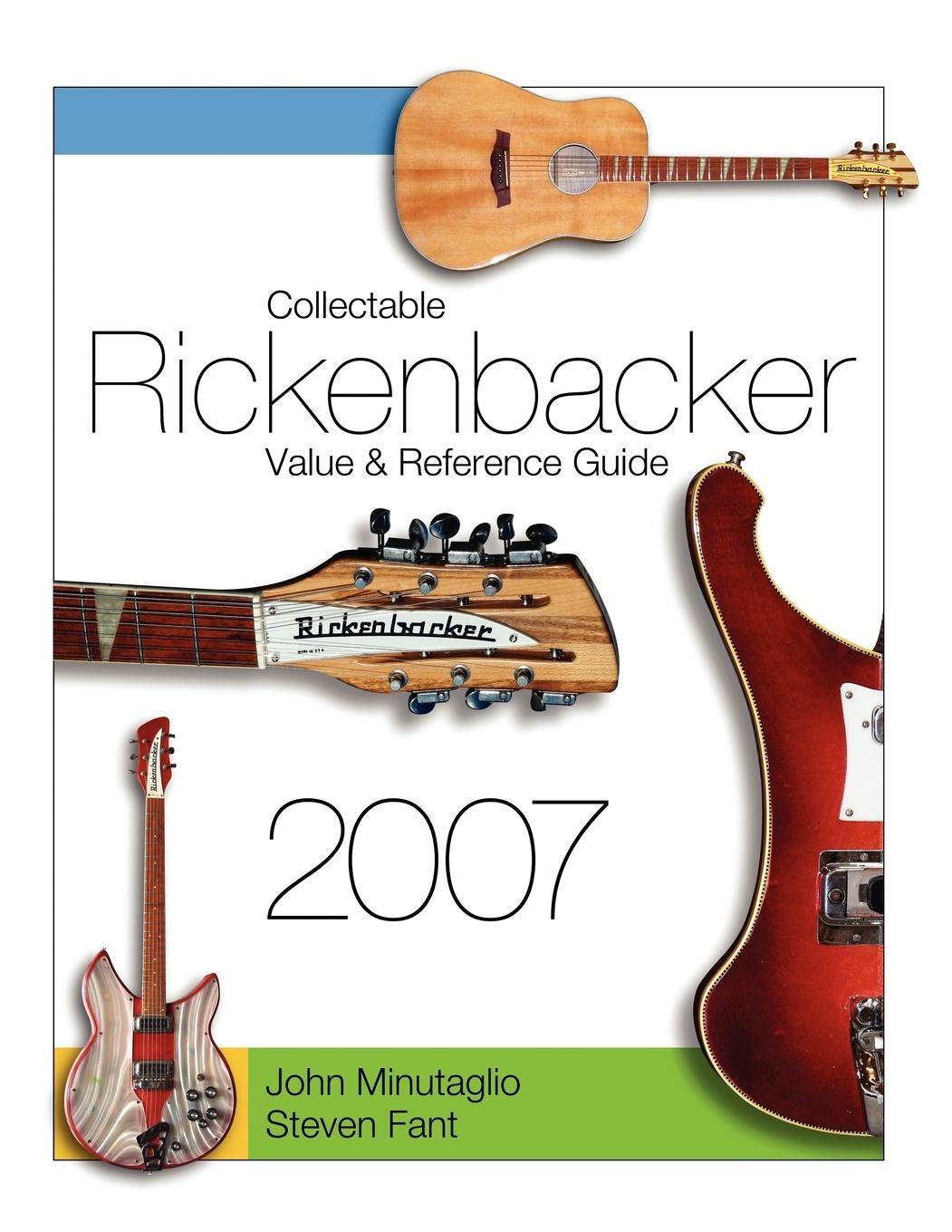 Cover: 9781430329183 | Collectable Rickenbacker Value and Reference Guide 2007 | Fant (u. a.)