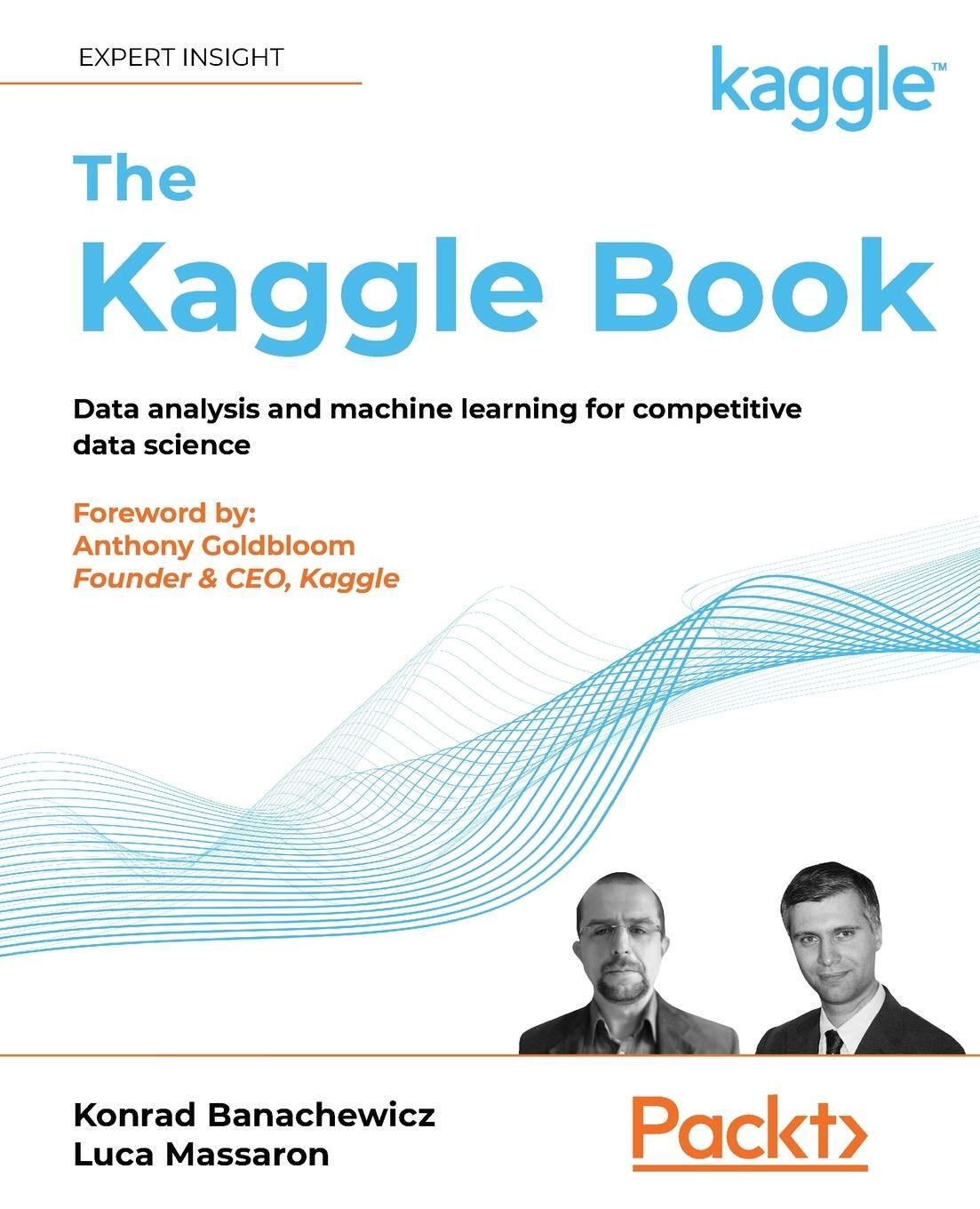 Cover: 9781801817479 | The Kaggle Book | Konrad Banachewicz (u. a.) | Taschenbuch | Paperback