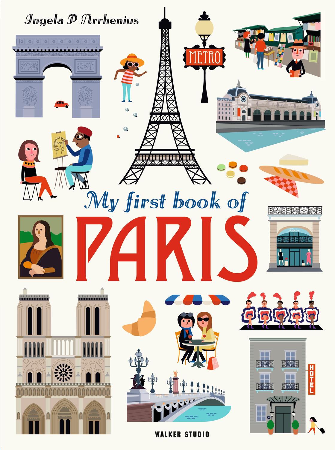 Cover: 9781406391206 | My First Book of Paris | Ingela P. Arrhenius | Buch | Walker Studio