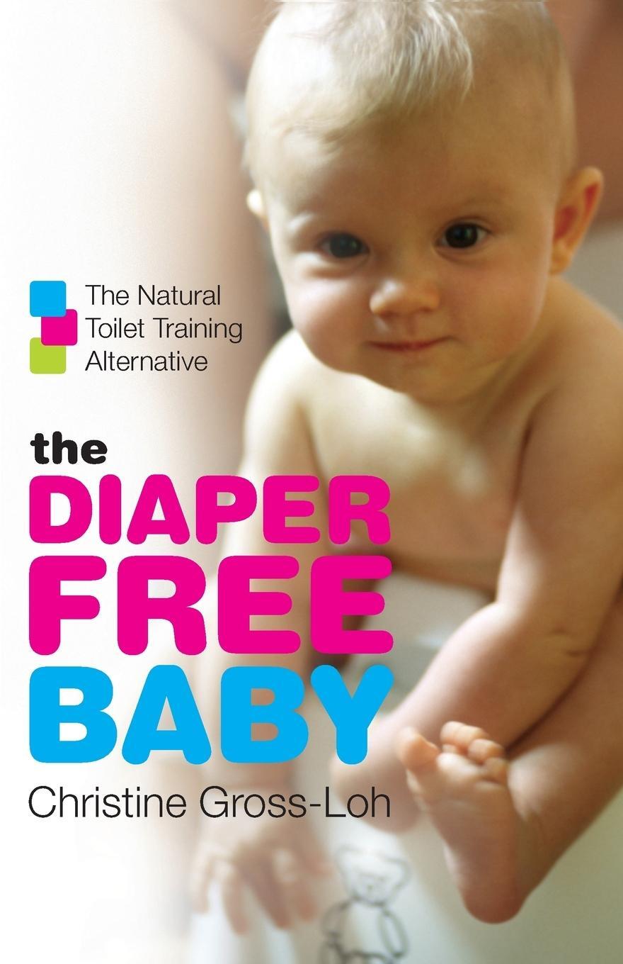 Cover: 9780061229701 | The Diaper-Free Baby | The Natural Toilet Training Alternative | Buch
