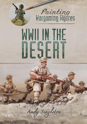 Cover: 9781526716316 | Painting Wargaming Figures: WWII in the Desert | Andy Singleton | Buch
