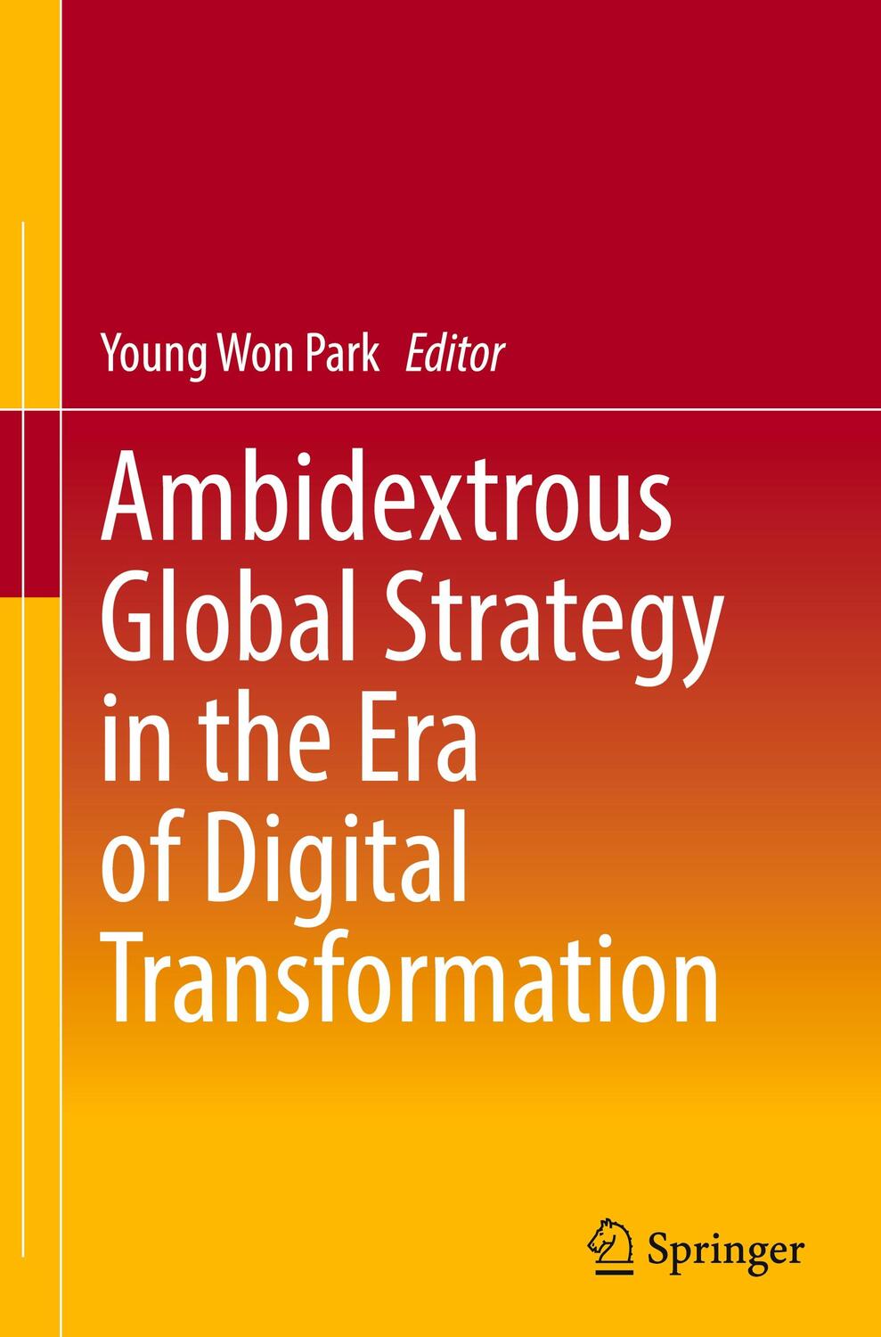 Cover: 9789811926266 | Ambidextrous Global Strategy in the Era of Digital Transformation