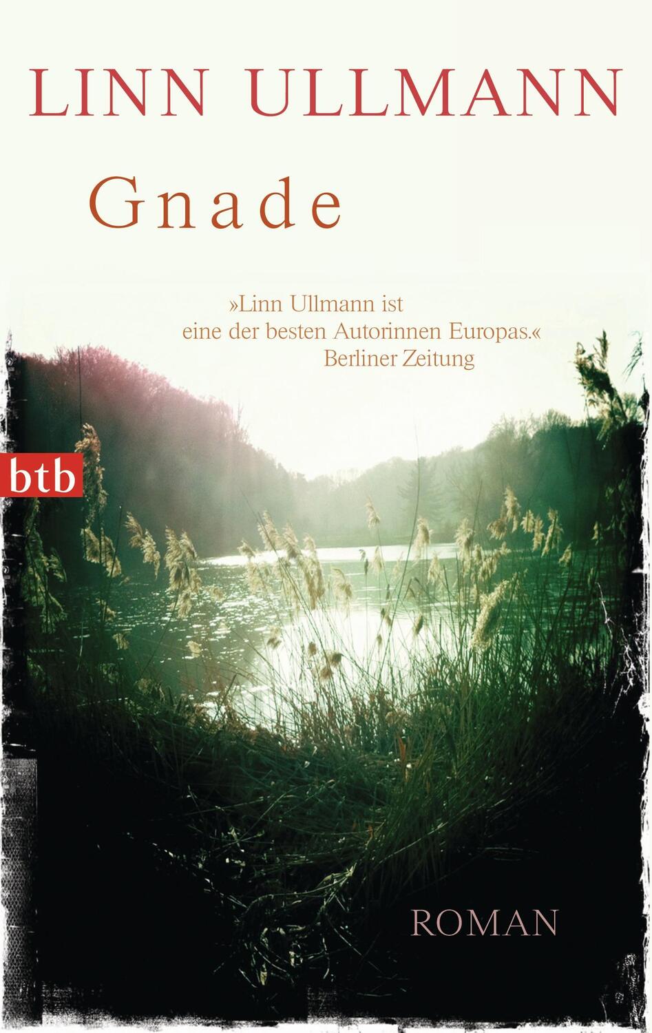 Cover: 9783442746514 | Gnade | Linn Ullmann | Taschenbuch | btb | Deutsch | 2013 | btb