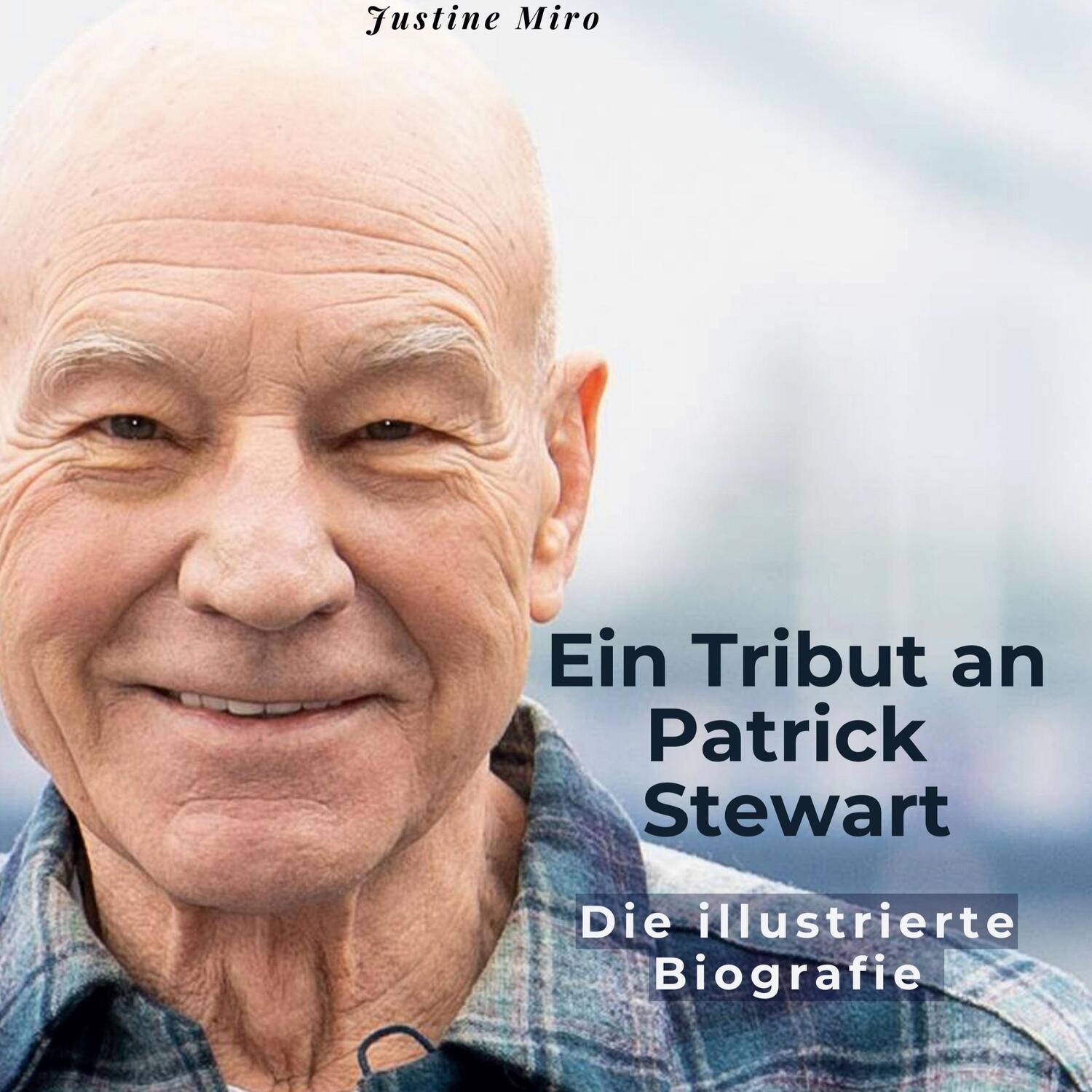 Cover: 9783750537309 | Ein Tribut an Patrick Stewart | Die illustrierte Biografie | Miro