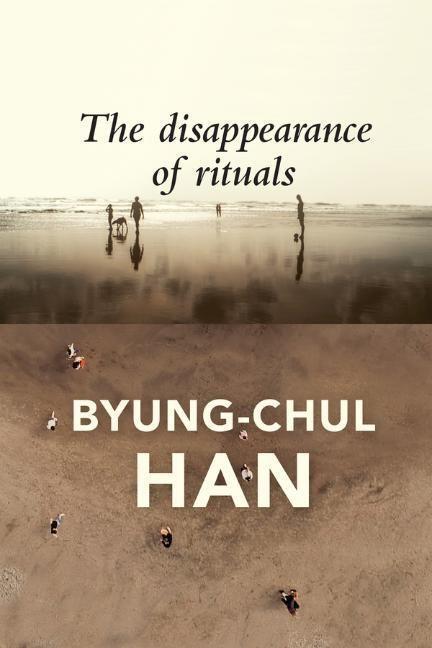 Cover: 9781509542765 | The Disappearance of Rituals: A Topology of the Present | Han | Buch
