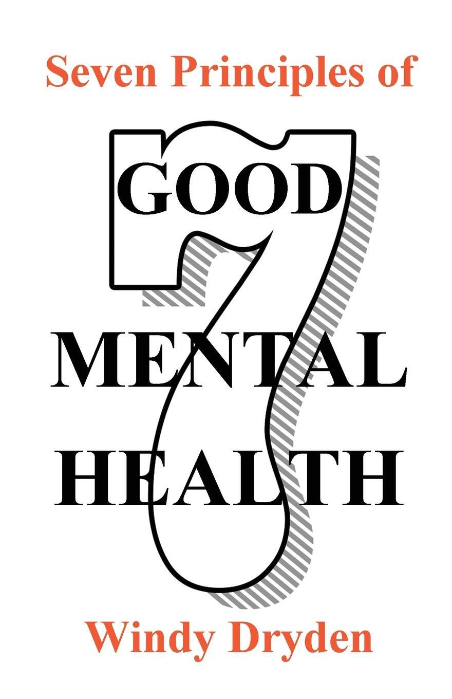 Cover: 9781910301869 | Seven Principles of Good Mental Health | Windy Dryden | Taschenbuch