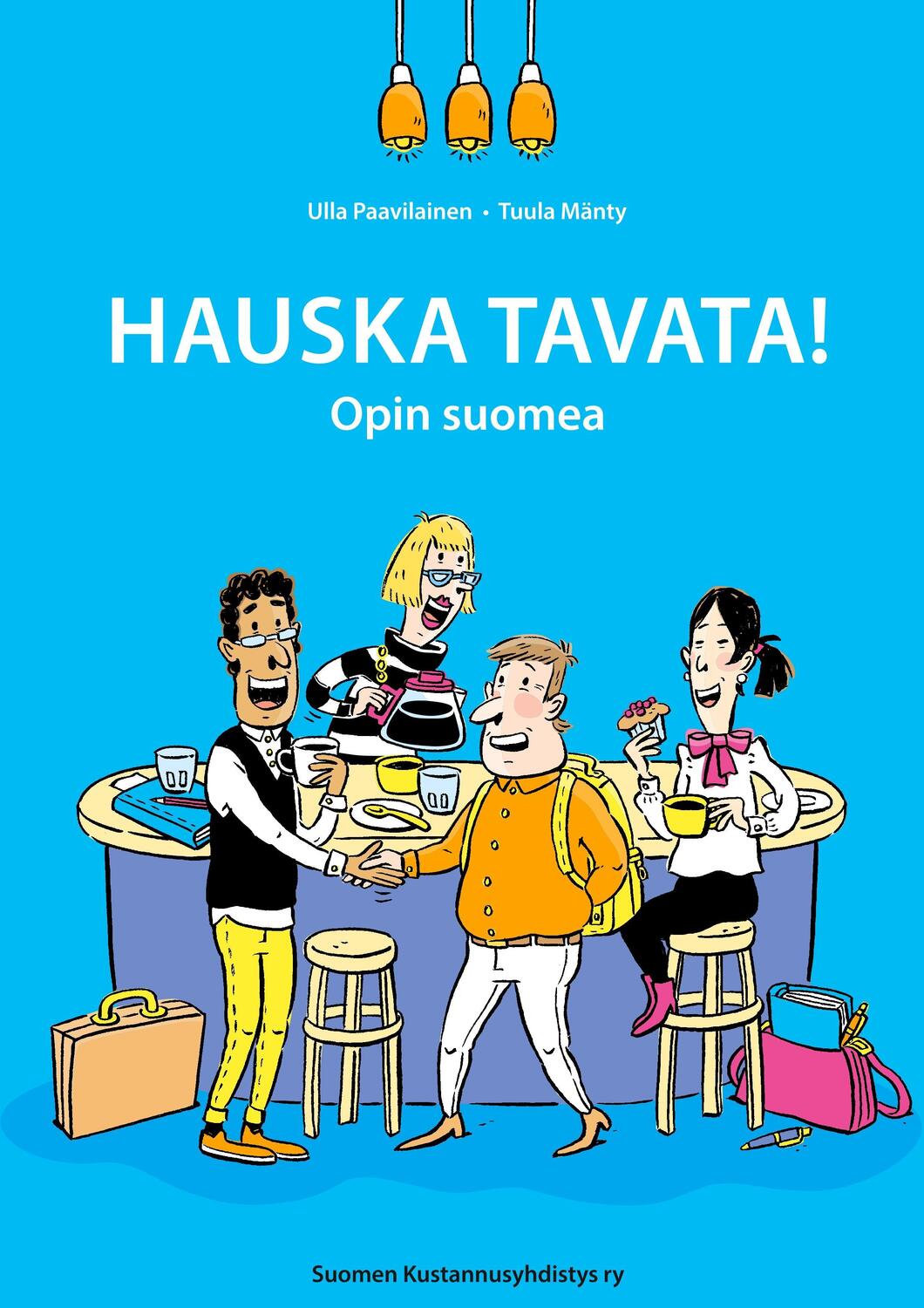 Cover: 9789519557267 | Hauska tavata! | Opin suomea | Ulla Paavilainen (u. a.) | Taschenbuch