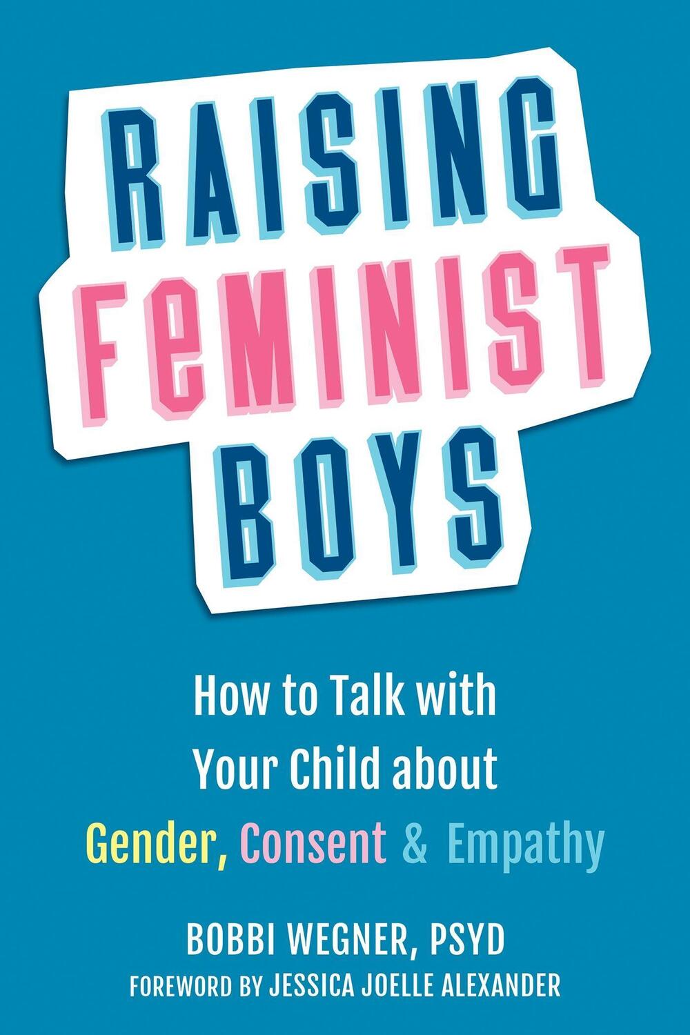 Cover: 9781684036677 | Raising Feminist Boys | Bobbi Wegner | Taschenbuch | Englisch | 2021