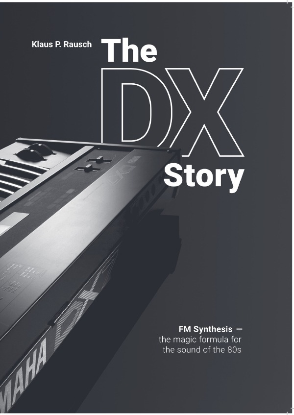 Cover: 9783754926499 | Edition Klangmeister / The DX Story | Klaus P. Rausch | Taschenbuch