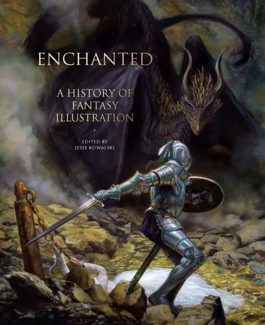 Cover: 9780789213709 | Enchanted | A History of Fantasy Illustration | Jesse Kowalski | Buch