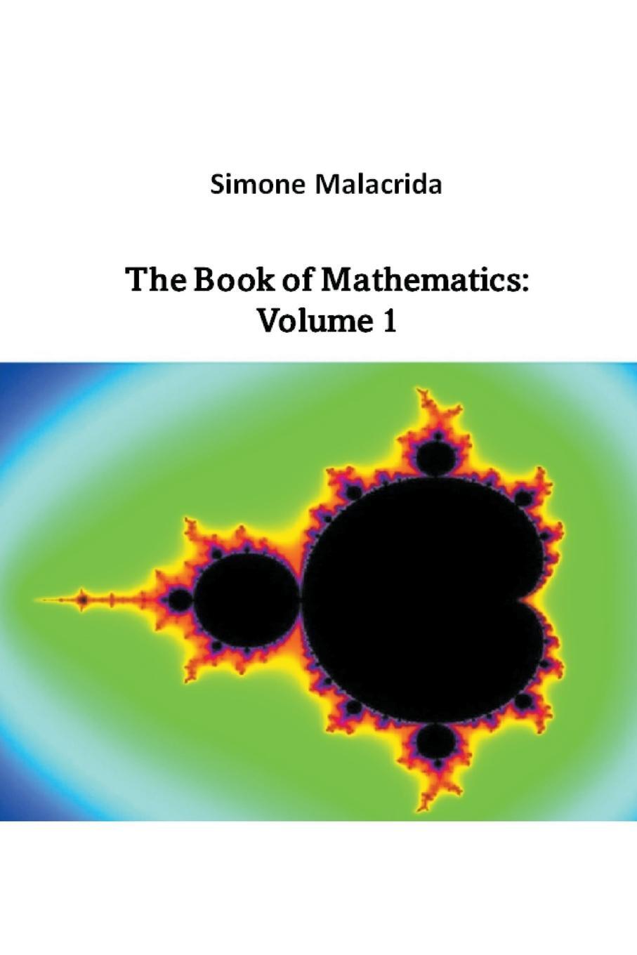 Cover: 9798215820513 | The Book of Mathematics | Volume 1 | Simone Malacrida | Taschenbuch