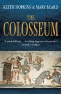 Cover: 9781846684708 | The Colosseum | Professor Keith Hopkins (u. a.) | Taschenbuch | 2011