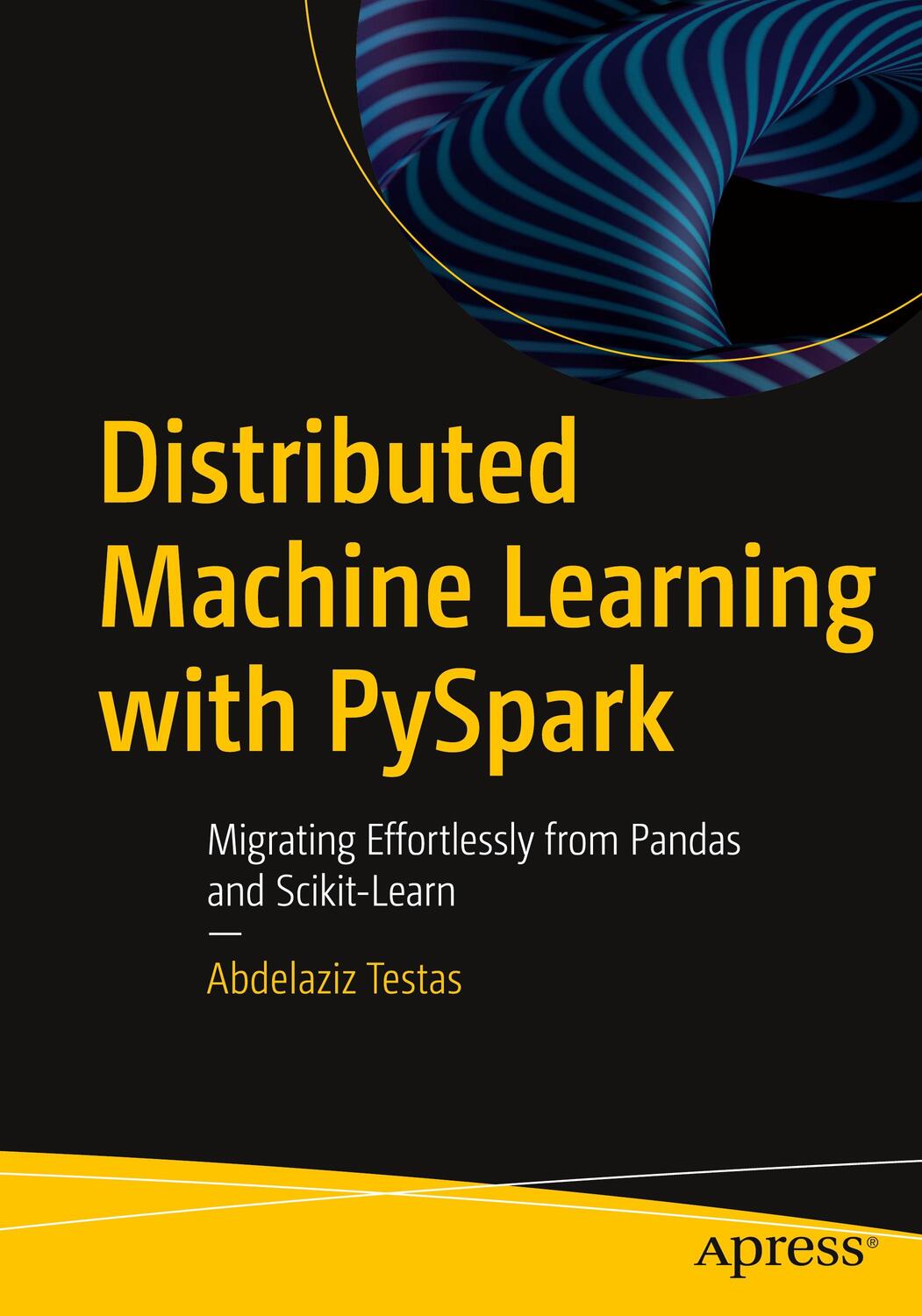 Cover: 9781484297506 | Distributed Machine Learning with PySpark | Abdelaziz Testas | Buch