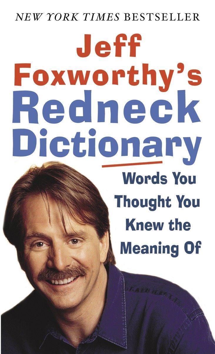 Cover: 9780345493279 | Jeff Foxworthy's Redneck Dictionary | Jeff Foxworthy | Taschenbuch