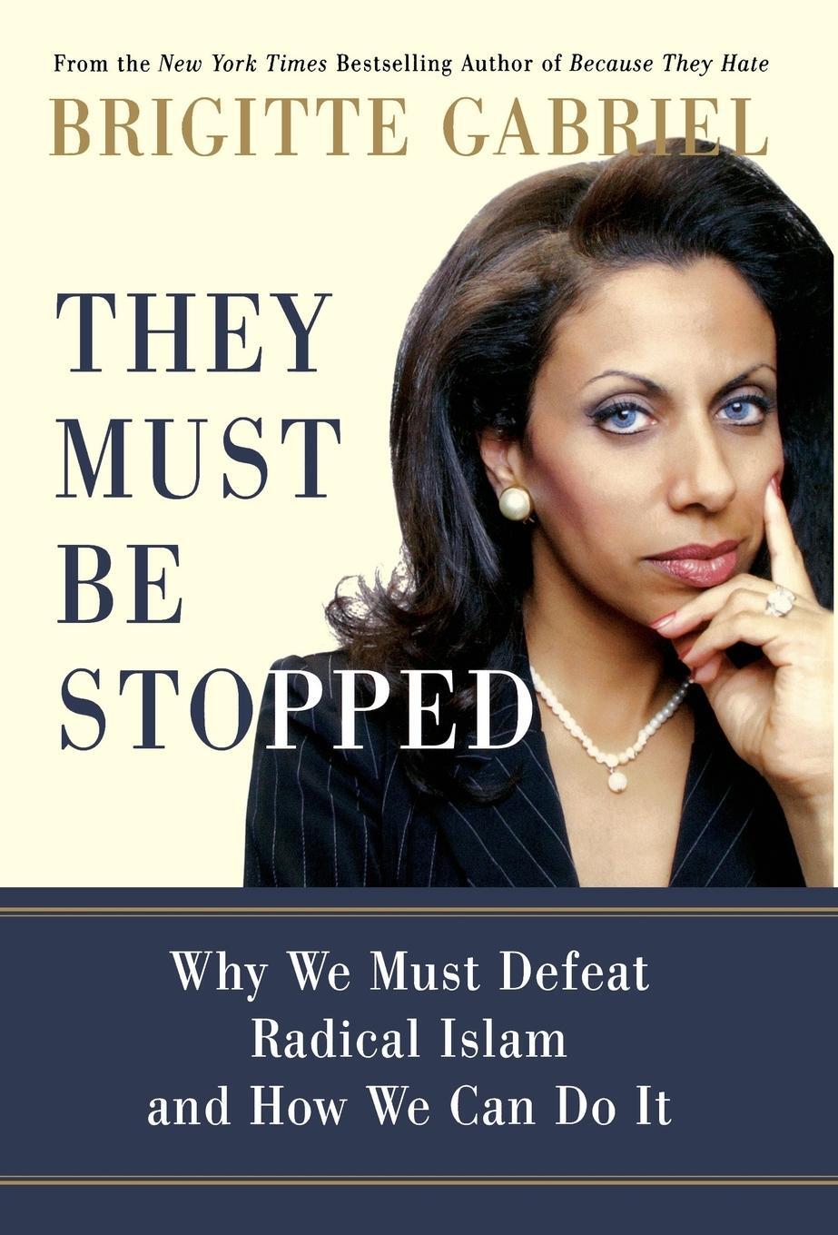 Cover: 9780312383633 | They Must Be Stopped | Brigitte Gabriel | Buch | Englisch | 2008