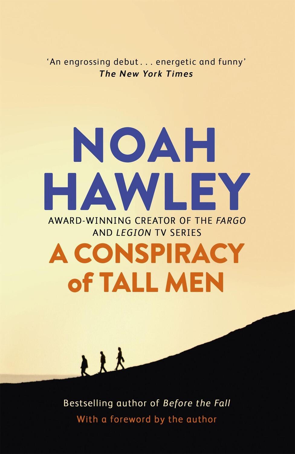 Cover: 9781444779851 | A Conspiracy of Tall Men | Noah Hawley | Taschenbuch | Englisch | 2014
