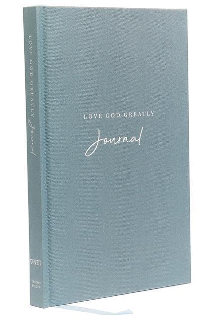 Cover: 9780785239062 | Net, Love God Greatly Journal, Cloth Over Board, Comfort Print | Buch